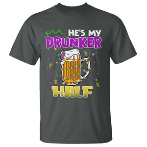 Funny Mardi Gras Drinking Couple Matching T Shirt He's My Drunker Half TS02 Dark Heather Printyourwear