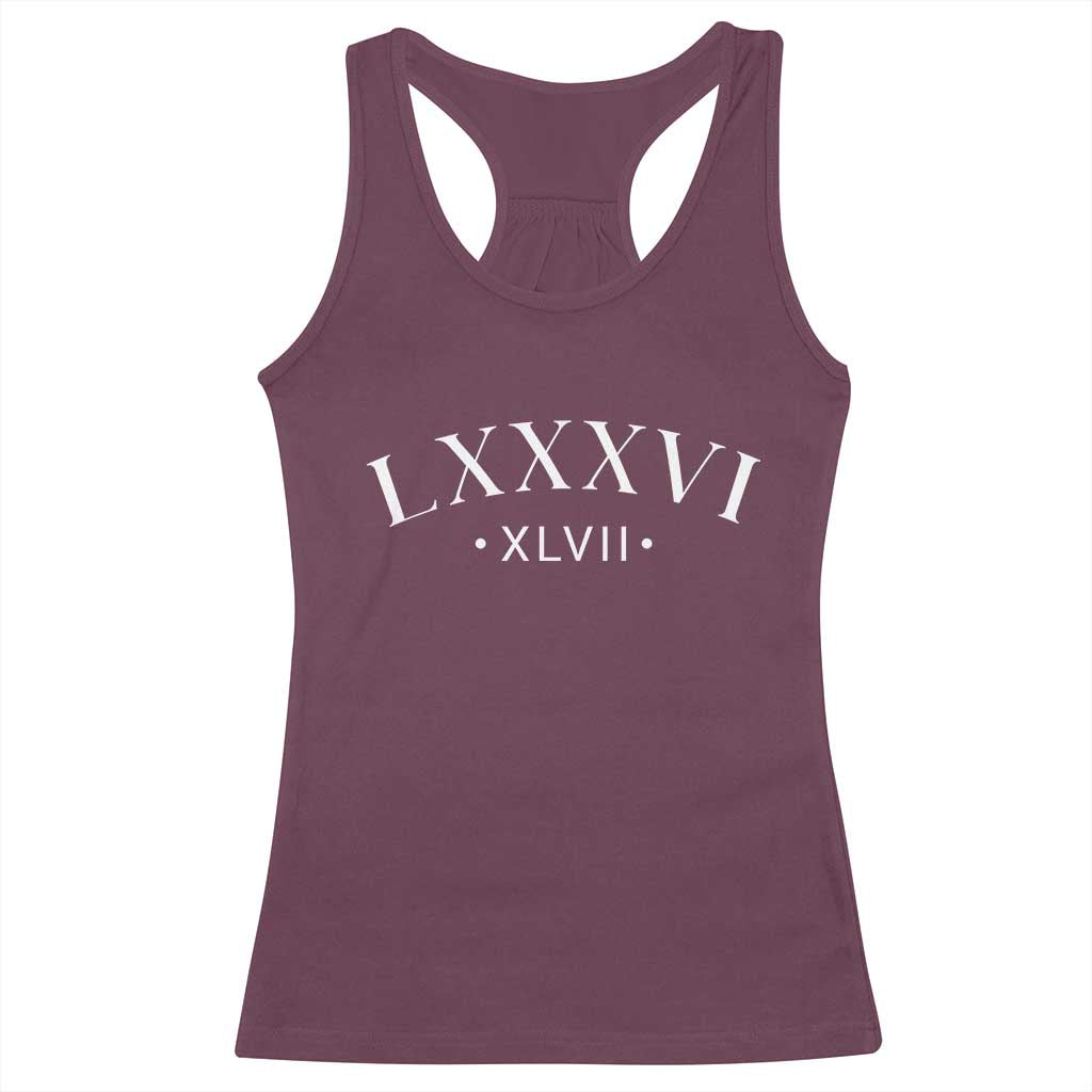 LXXXVI XLVII Racerback Tank Top 86 47 Roman Numerals TS02 Maroon Print Your Wear