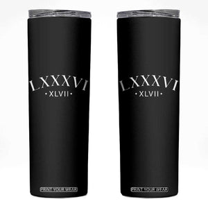 LXXXVI XLVII Skinny Tumbler 86 47 Roman Numerals TS02 Black Print Your Wear