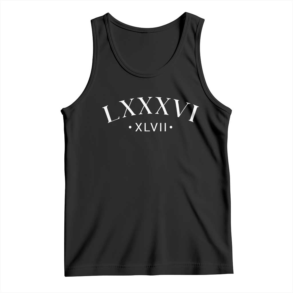 LXXXVI XLVII Tank Top 86 47 Roman Numerals TS02 Black Print Your Wear