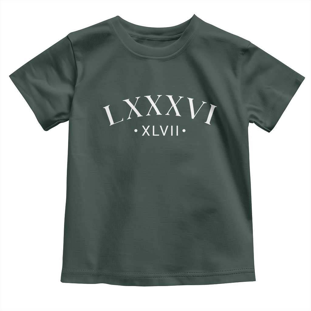 LXXXVI XLVII Toddler T Shirt 86 47 Roman Numerals TS02 Dark Forest Green Print Your Wear