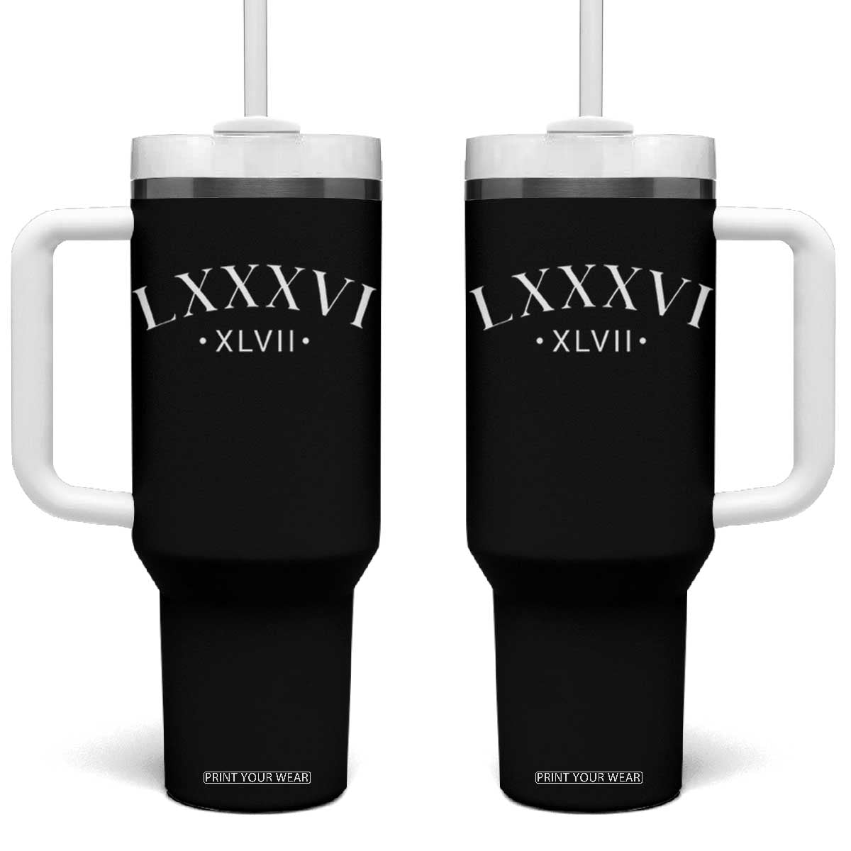 LXXXVI XLVII Tumbler With Handle 86 47 Roman Numerals TS02 One Size: 40 oz Black Print Your Wear