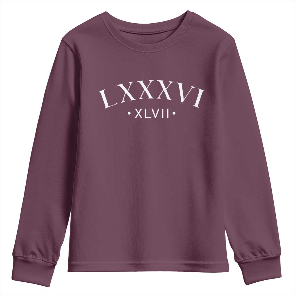 LXXXVI XLVII Youth Sweatshirt 86 47 Roman Numerals TS02 Maroon Print Your Wear