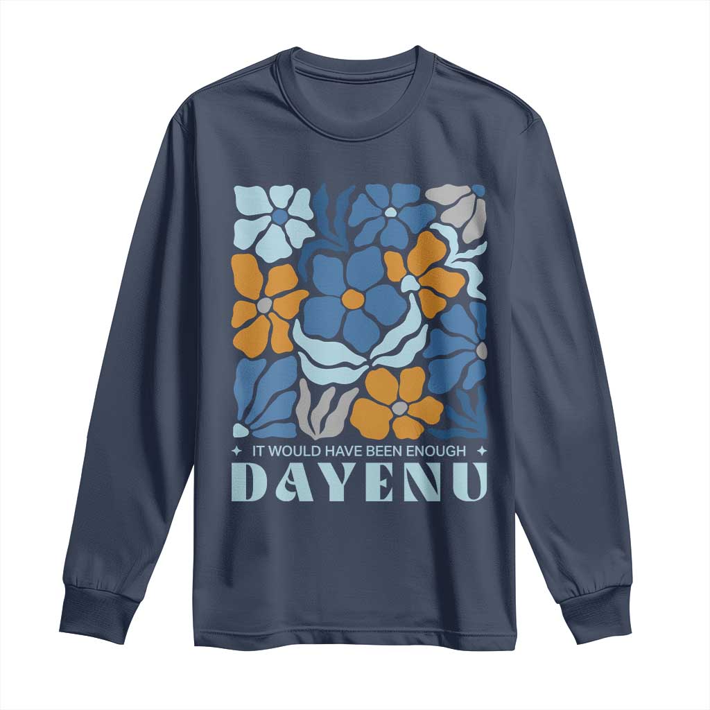 Dayenu Passover Jewish Holiday Floral Retro Long Sleeve Shirt It Would Have Been Enough Meaningful Seder Gift TS02 Navy Print Your Wear
