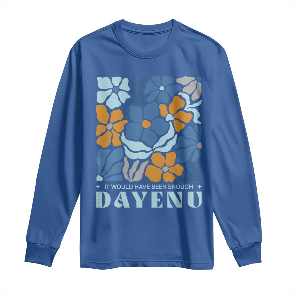 Dayenu Passover Jewish Holiday Floral Retro Long Sleeve Shirt It Would Have Been Enough Meaningful Seder Gift TS02 Royal Blue Print Your Wear