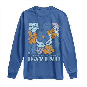 Dayenu Passover Jewish Holiday Floral Retro Long Sleeve Shirt It Would Have Been Enough Meaningful Seder Gift TS02 Royal Blue Print Your Wear
