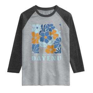 Dayenu Passover Jewish Holiday Floral Retro Raglan Shirt It Would Have Been Enough Meaningful Seder Gift TS02 Heather Gray Heather Charcoal Print Your Wear