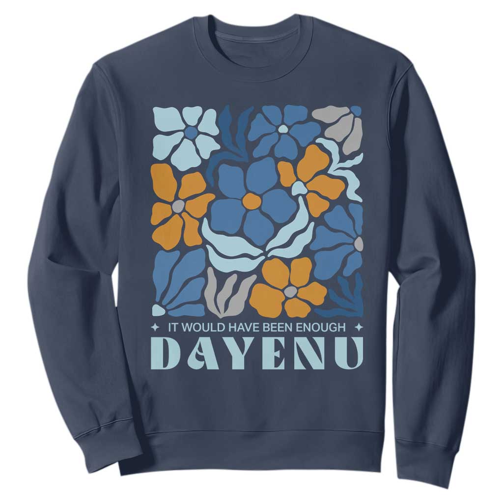 Dayenu Passover Jewish Holiday Floral Retro Sweatshirt It Would Have Been Enough Meaningful Seder Gift TS02 Navy Print Your Wear
