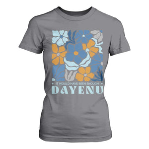 Dayenu Passover Jewish Holiday Floral Retro T Shirt For Women It Would Have Been Enough Meaningful Seder Gift TS02 Charcoal Print Your Wear