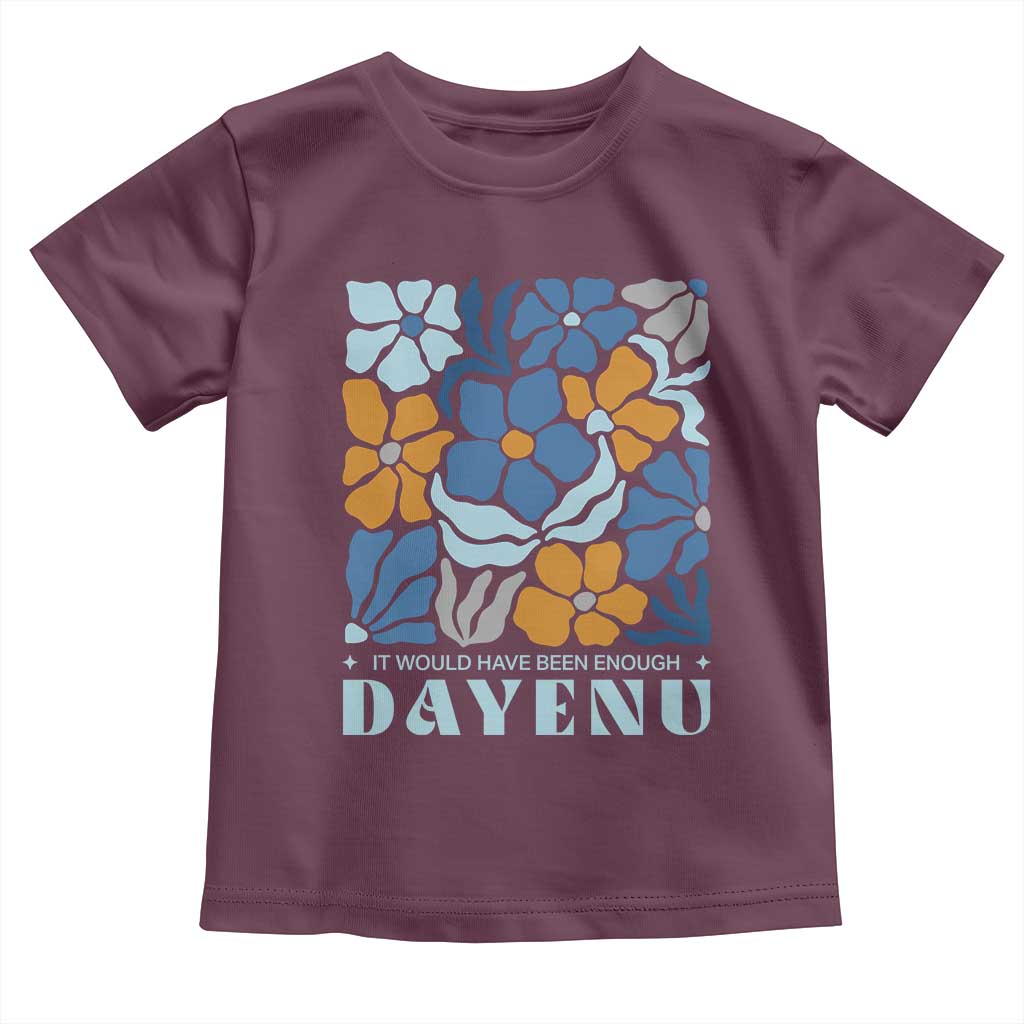 Dayenu Passover Jewish Holiday Floral Retro Toddler T Shirt It Would Have Been Enough Meaningful Seder Gift TS02 Maroon Print Your Wear