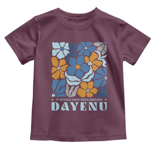 Dayenu Passover Jewish Holiday Floral Retro Toddler T Shirt It Would Have Been Enough Meaningful Seder Gift TS02 Maroon Print Your Wear