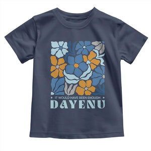 Dayenu Passover Jewish Holiday Floral Retro Toddler T Shirt It Would Have Been Enough Meaningful Seder Gift TS02 Navy Print Your Wear