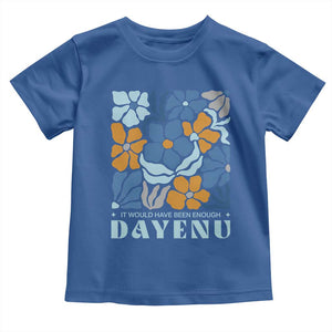 Dayenu Passover Jewish Holiday Floral Retro Toddler T Shirt It Would Have Been Enough Meaningful Seder Gift TS02 Royal Blue Print Your Wear
