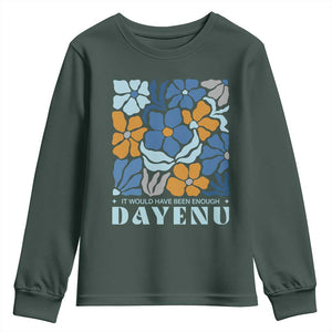 Dayenu Passover Jewish Holiday Floral Retro Youth Sweatshirt It Would Have Been Enough Meaningful Seder Gift TS02 Dark Forest Green Print Your Wear