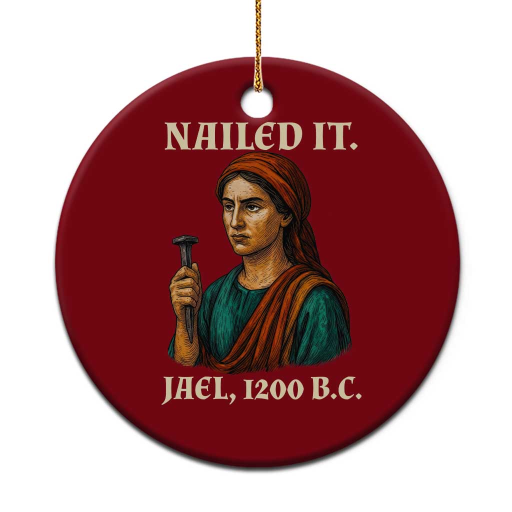 Funny Biblical Jael Nailed It Vintage Ceramic Ornament Strong Woman Bible Story Dark Humor Meme TS02 1pc Red Print Your Wear