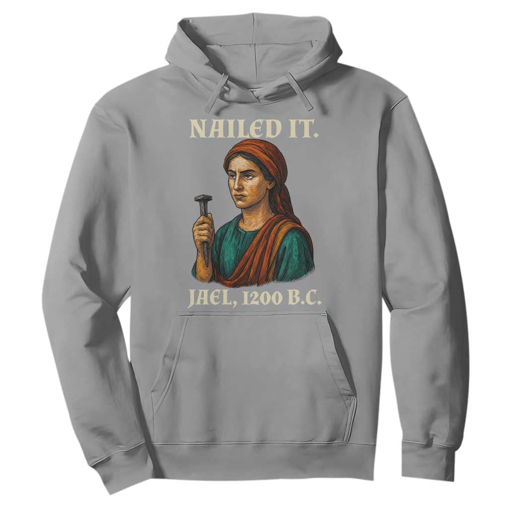 Funny Biblical Jael Nailed It Vintage Hoodie Strong Woman Bible Story Dark Humor Meme TS02 Sport Gray Print Your Wear