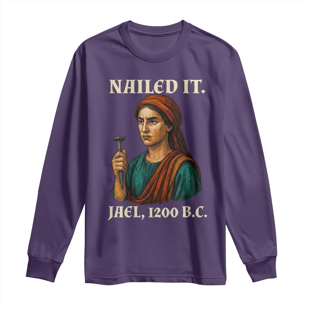 Funny Biblical Jael Nailed It Vintage Long Sleeve Shirt Strong Woman Bible Story Dark Humor Meme TS02 Purple Print Your Wear