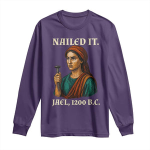 Funny Biblical Jael Nailed It Vintage Long Sleeve Shirt Strong Woman Bible Story Dark Humor Meme TS02 Purple Print Your Wear