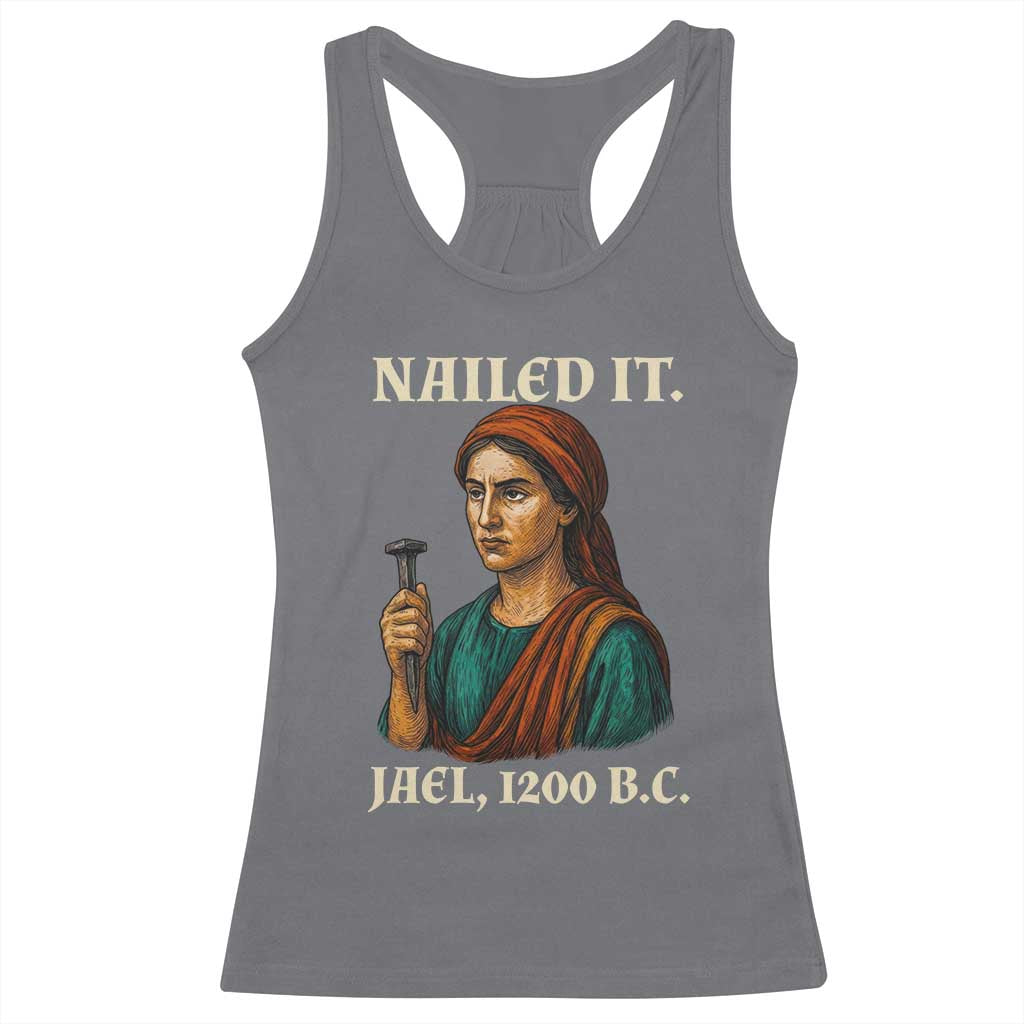Funny Biblical Jael Nailed It Vintage Racerback Tank Top Strong Woman Bible Story Dark Humor Meme TS02 Charcoal Print Your Wear