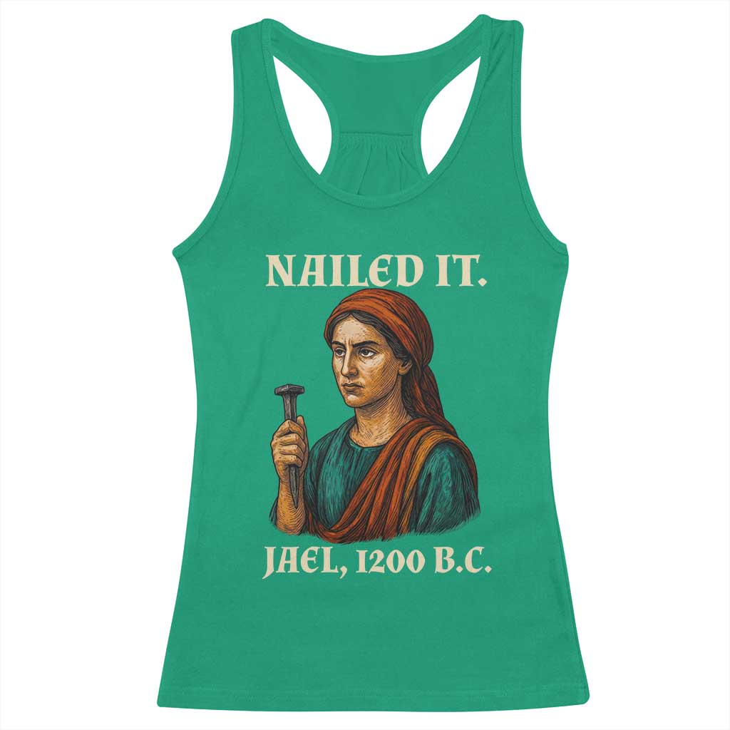 Funny Biblical Jael Nailed It Vintage Racerback Tank Top Strong Woman Bible Story Dark Humor Meme TS02 Irish Green Print Your Wear