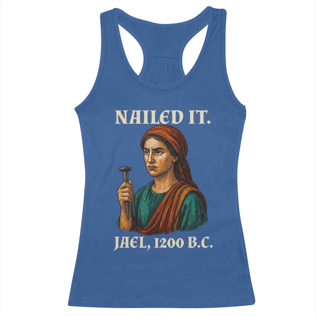 Funny Biblical Jael Nailed It Vintage Racerback Tank Top Strong Woman Bible Story Dark Humor Meme TS02 Royal Blue Print Your Wear