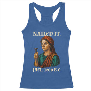 Funny Biblical Jael Nailed It Vintage Racerback Tank Top Strong Woman Bible Story Dark Humor Meme TS02 Royal Blue Print Your Wear