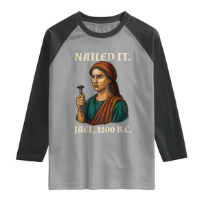 Funny Biblical Jael Nailed It Vintage Raglan Shirt Strong Woman Bible Story Dark Humor Meme TS02 Sport Gray Black Print Your Wear