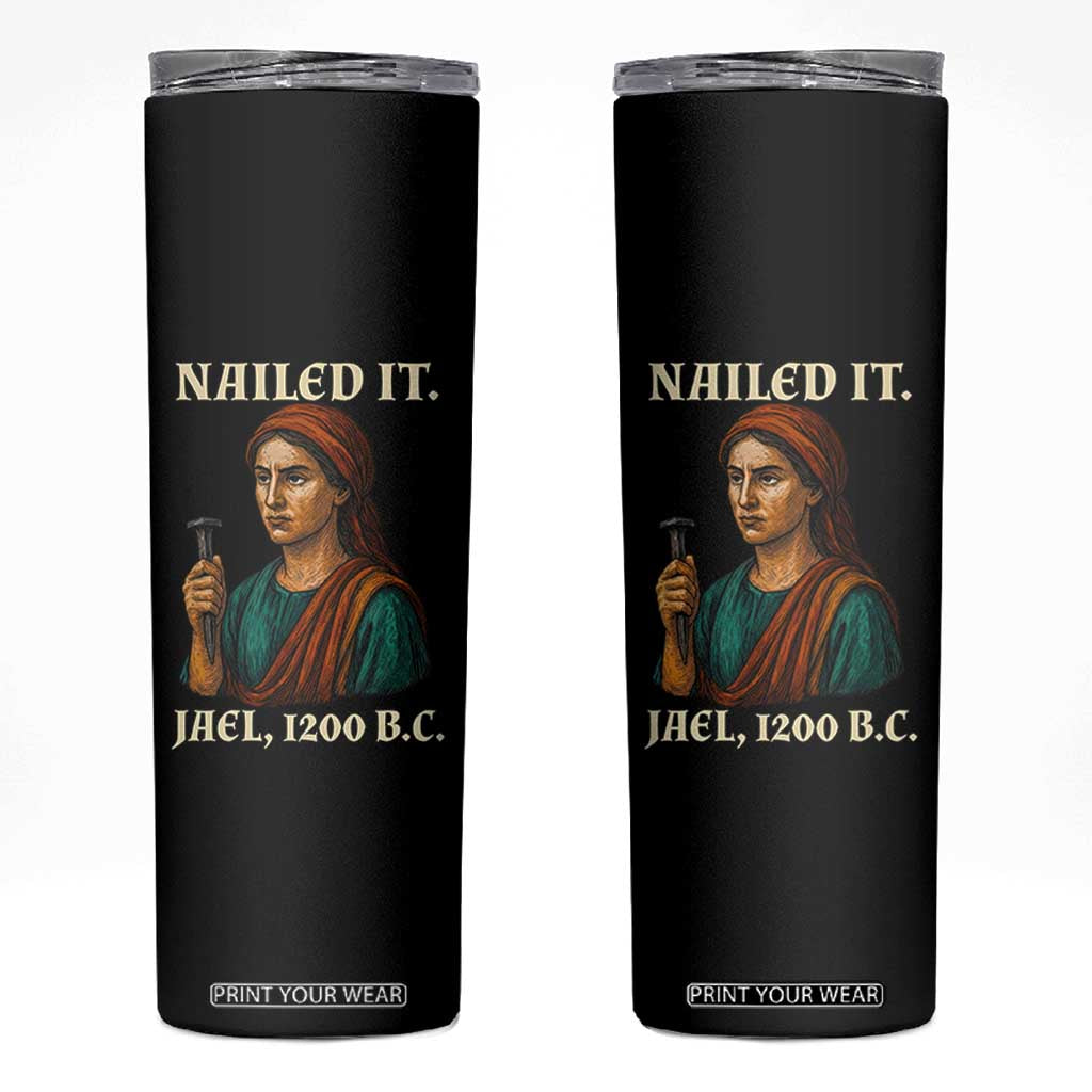 Funny Biblical Jael Nailed It Vintage Skinny Tumbler Strong Woman Bible Story Dark Humor Meme TS02 Black Print Your Wear