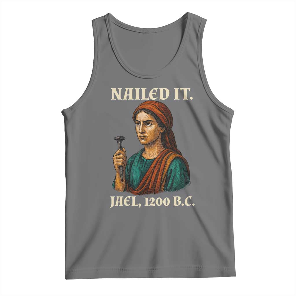 Funny Biblical Jael Nailed It Vintage Tank Top Strong Woman Bible Story Dark Humor Meme TS02 Black Heather Print Your Wear