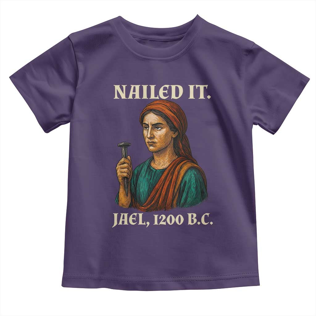 Funny Biblical Jael Nailed It Vintage Toddler T Shirt Strong Woman Bible Story Dark Humor Meme TS02 Purple Print Your Wear