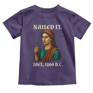 Funny Biblical Jael Nailed It Vintage Toddler T Shirt Strong Woman Bible Story Dark Humor Meme TS02 Purple Print Your Wear