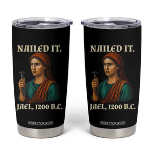 Funny Biblical Jael Nailed It Vintage Tumbler Cup Strong Woman Bible Story Dark Humor Meme TS02 Black Print Your Wear