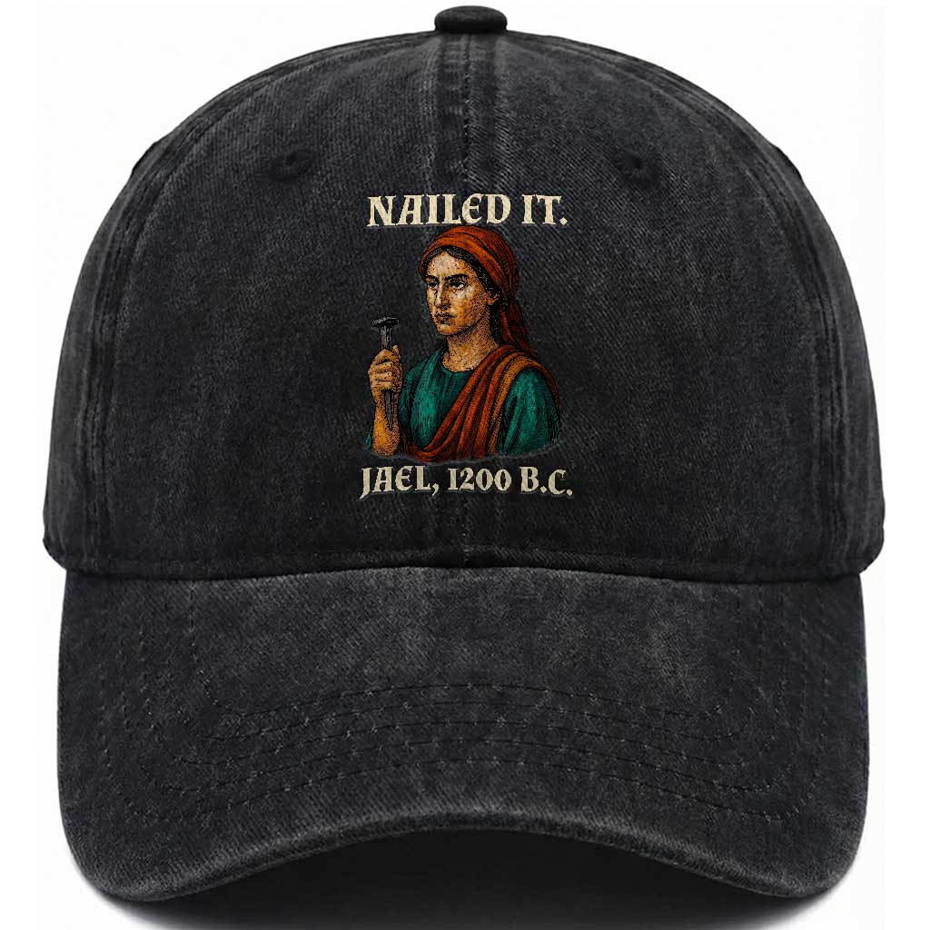 Funny Biblical Jael Nailed It Vintage Washed Cotton Baseball Cap Strong Woman Bible Story Dark Humor Meme TS02 Print Your Wear