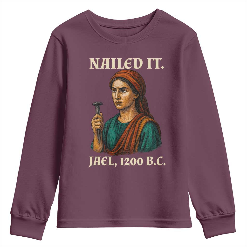 Funny Biblical Jael Nailed It Vintage Youth Sweatshirt Strong Woman Bible Story Dark Humor Meme TS02 Maroon Print Your Wear