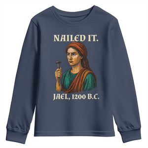 Funny Biblical Jael Nailed It Vintage Youth Sweatshirt Strong Woman Bible Story Dark Humor Meme TS02 Navy Print Your Wear