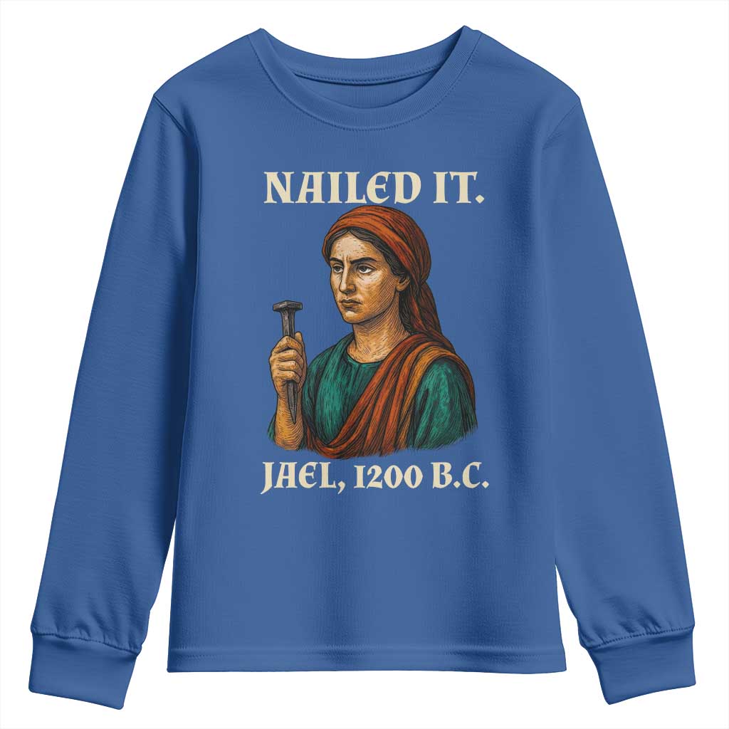 Funny Biblical Jael Nailed It Vintage Youth Sweatshirt Strong Woman Bible Story Dark Humor Meme TS02 Royal Blue Print Your Wear
