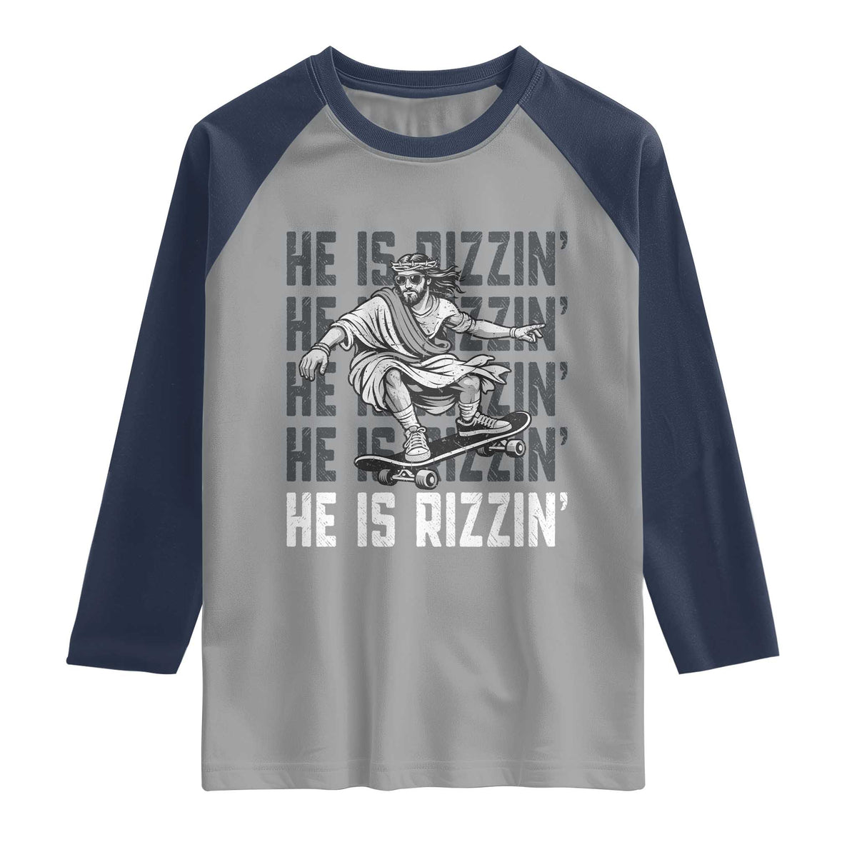 He Is Rizzin Funny Christian Easter Skateboarding Jesus Meme Raglan Shirt Faith Humor Trendy Youth Gift TS02 Sport Gray Navy Print Your Wear