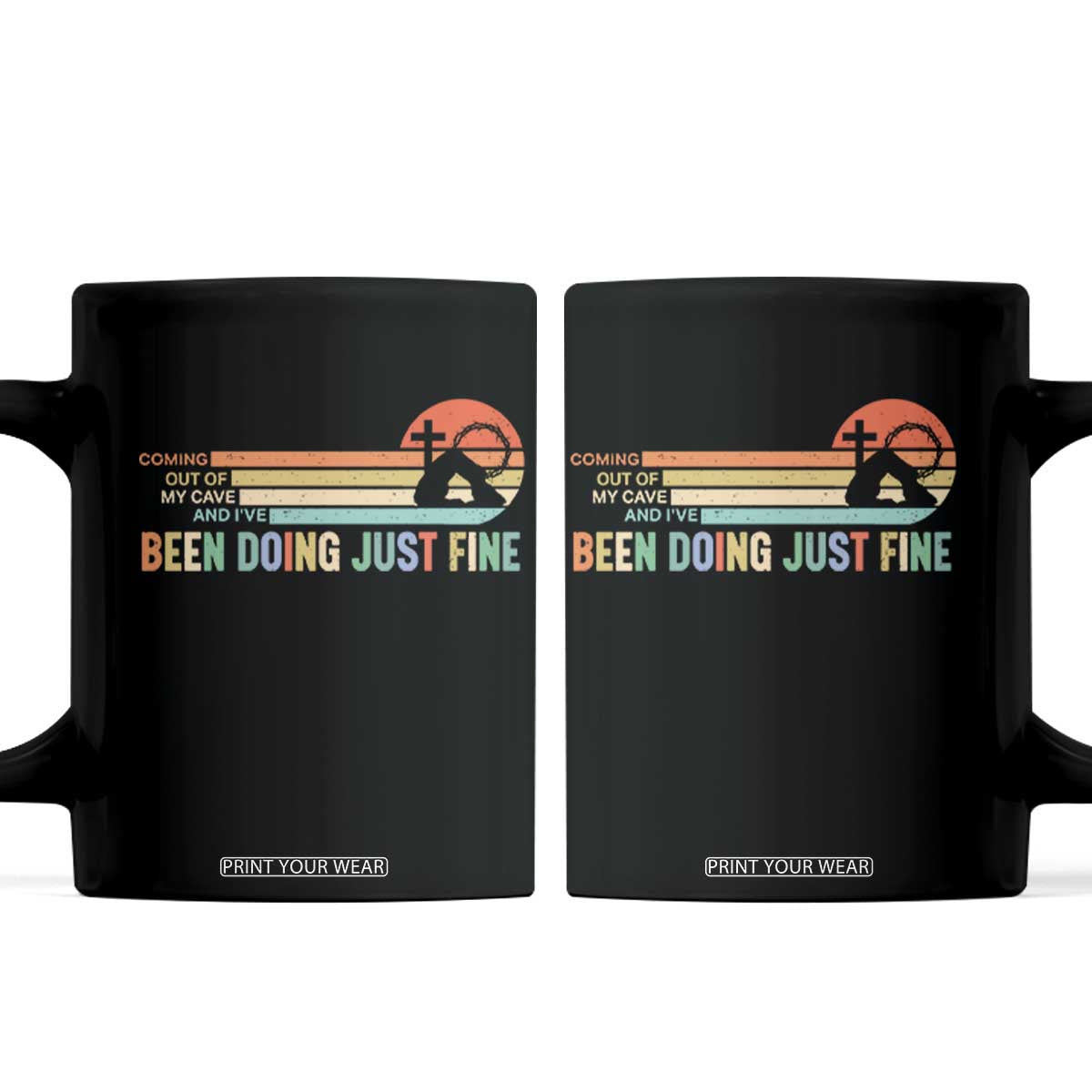 Retro Coming Out Of My Cave Christian Easter Parody Coffee Mug I’ve Been Doing Just Fine Resurrection Humor Faith Gift TS02 Black Print Your Wear