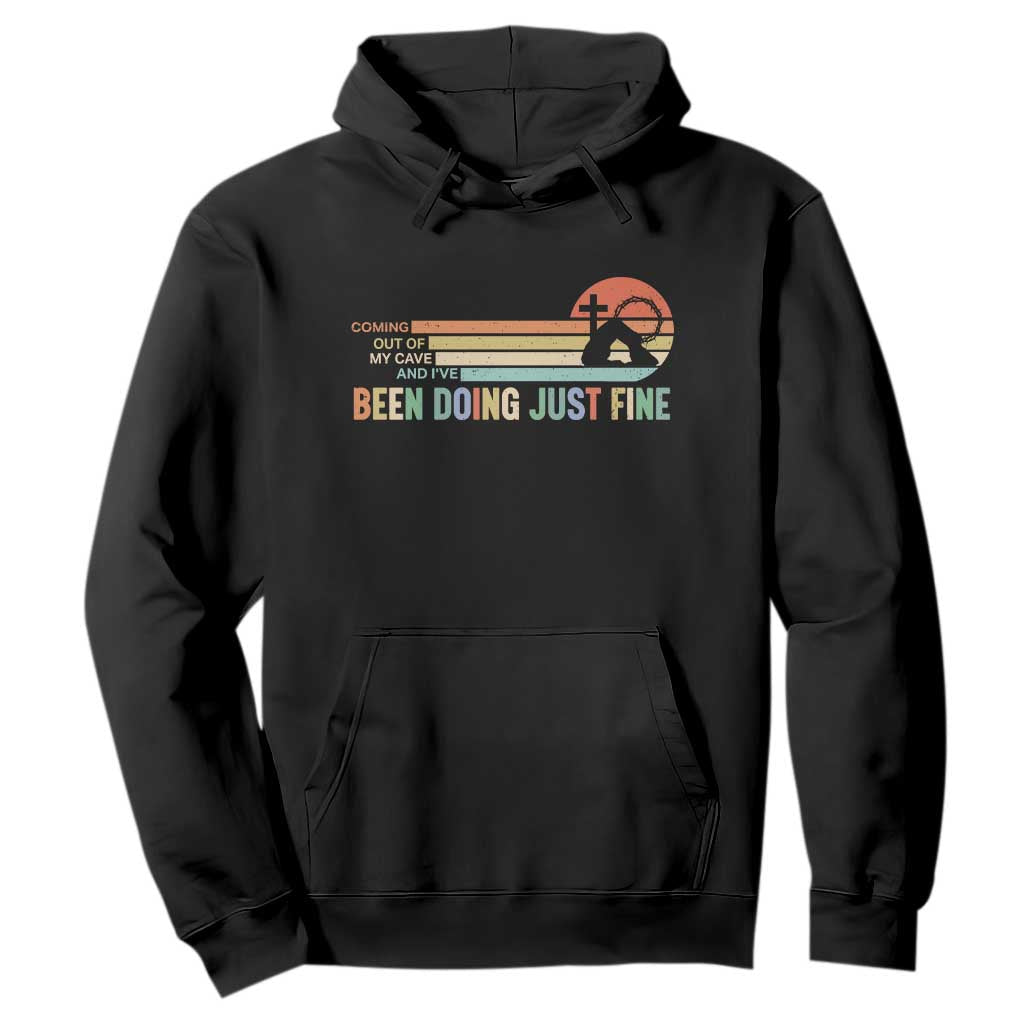 Retro Coming Out Of My Cave Christian Easter Parody Hoodie I’ve Been Doing Just Fine Resurrection Humor Faith Gift TS02 Black Print Your Wear