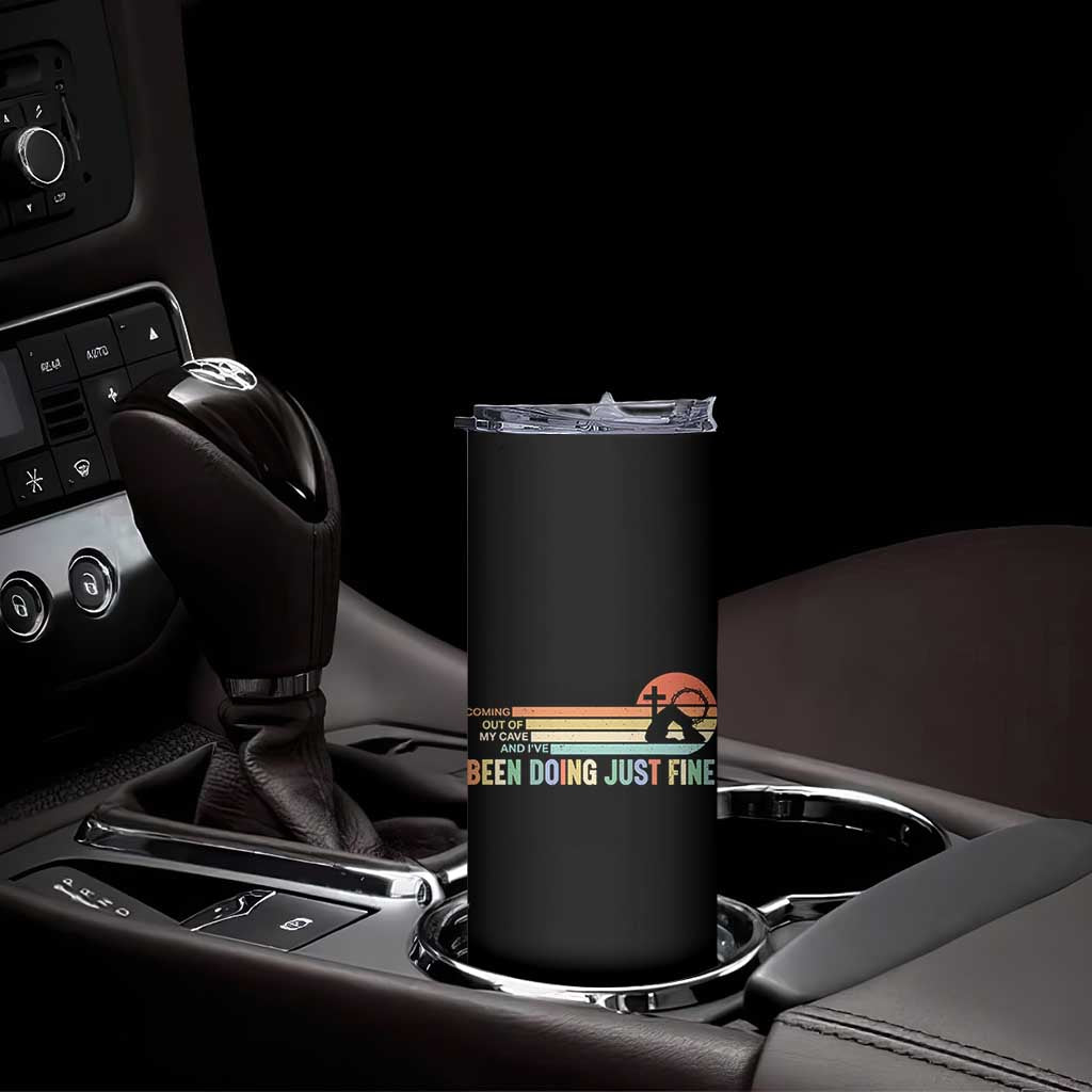 Retro Coming Out Of My Cave Christian Easter Parody Skinny Tumbler I’ve Been Doing Just Fine Resurrection Humor Faith Gift TS02 Print Your Wear