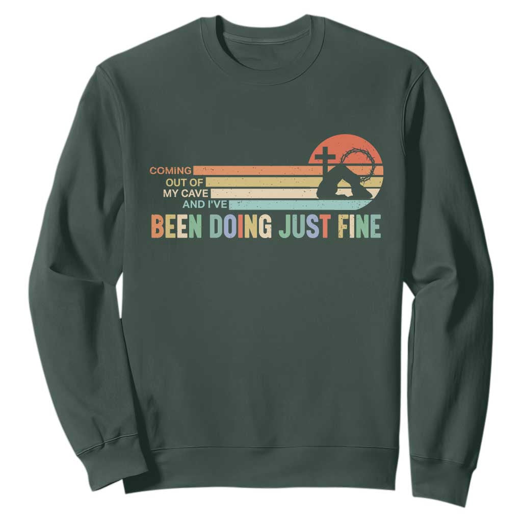 Retro Coming Out Of My Cave Christian Easter Parody Sweatshirt I’ve Been Doing Just Fine Resurrection Humor Faith Gift TS02 Dark Forest Green Print Your Wear
