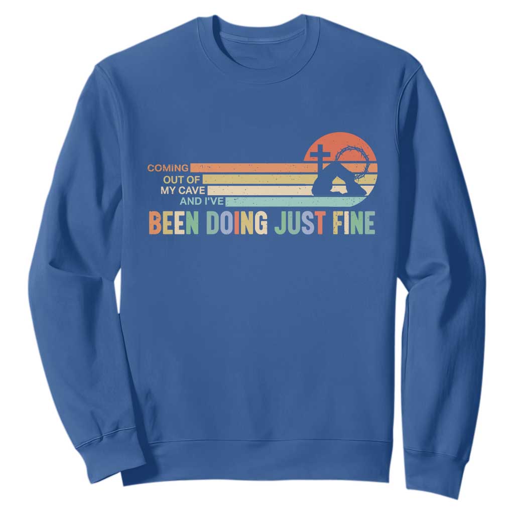 Retro Coming Out Of My Cave Christian Easter Parody Sweatshirt I’ve Been Doing Just Fine Resurrection Humor Faith Gift TS02 Royal Blue Print Your Wear