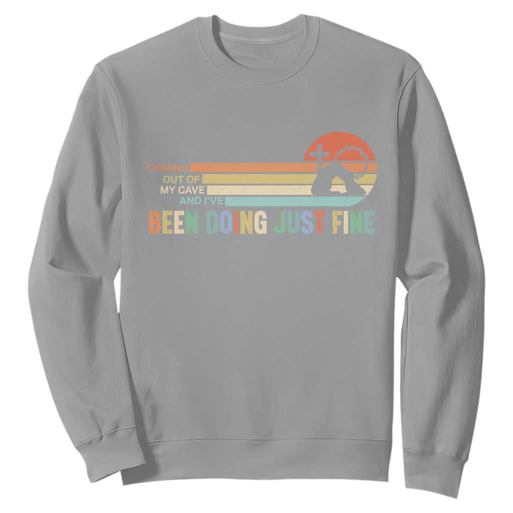Retro Coming Out Of My Cave Christian Easter Parody Sweatshirt I’ve Been Doing Just Fine Resurrection Humor Faith Gift TS02 Sport Gray Print Your Wear