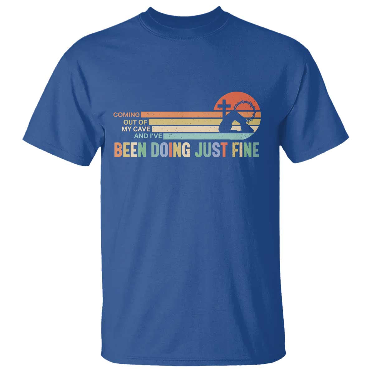 Retro Coming Out Of My Cave Christian Easter Parody T Shirt I’ve Been Doing Just Fine Resurrection Humor Faith Gift TS02 Royal Blue Print Your Wear