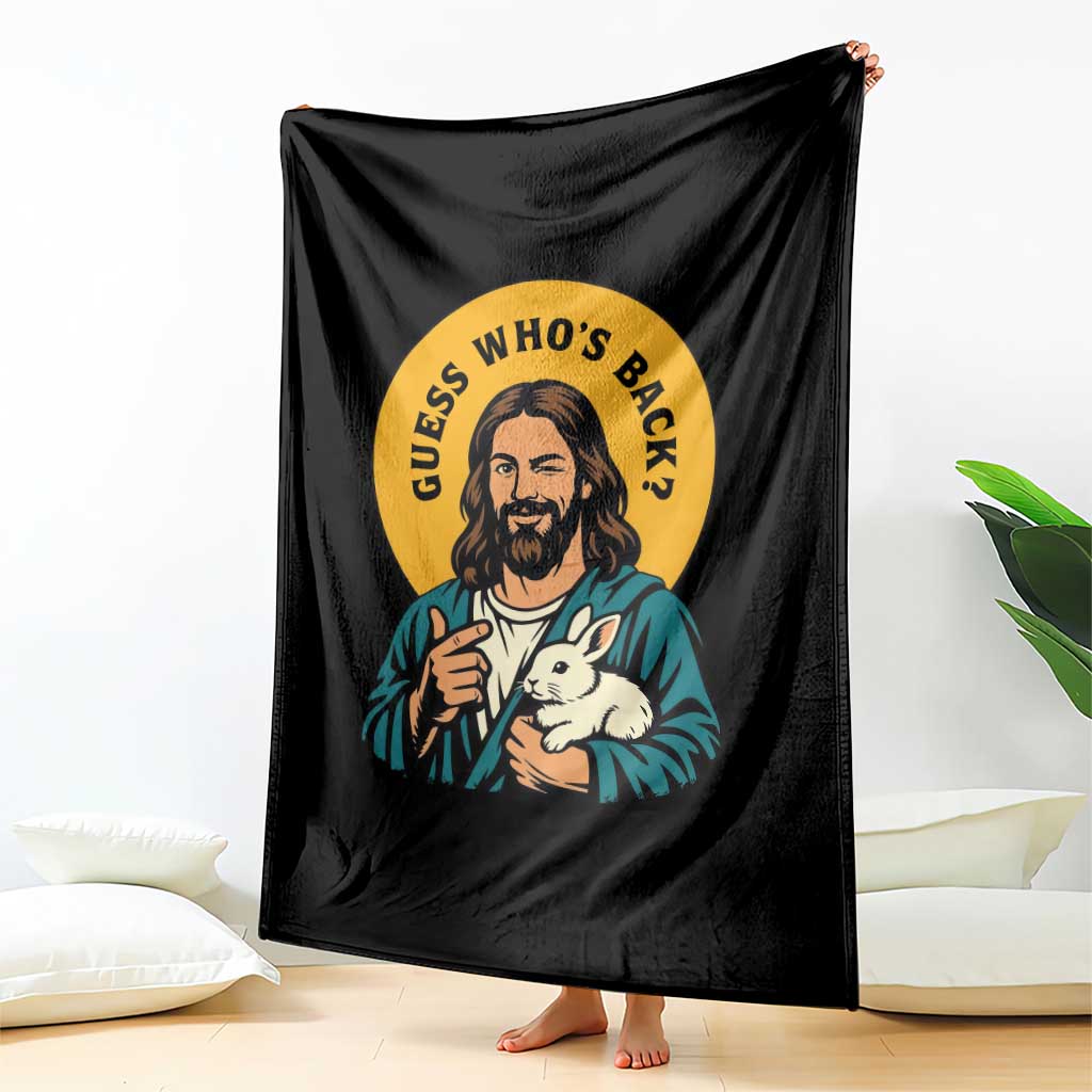 Guess Who is Back Funny Christian Easter Throw Blanket Winking Jesus with Lamb Cute Resurrection Humor Gift TS02 Print Your Wear