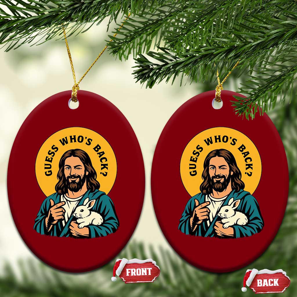 Guess Who is Back Funny Christian Easter Ceramic Ornament Winking Jesus with Lamb Cute Resurrection Humor Gift TS02 Print Your Wear