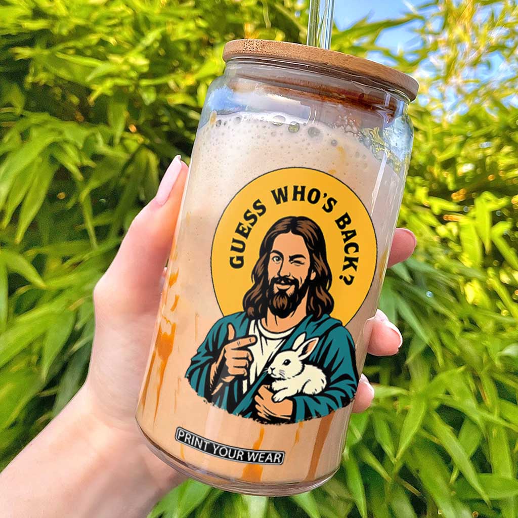 Guess Who is Back Funny Christian Easter Glass Can Winking Jesus with Lamb Cute Resurrection Humor Gift TS02 Black Print Your Wear