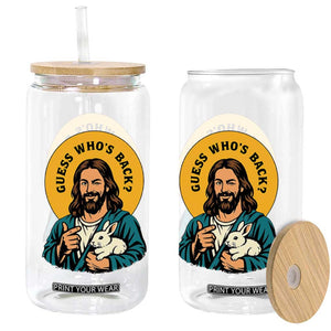 Guess Who is Back Funny Christian Easter Glass Can Winking Jesus with Lamb Cute Resurrection Humor Gift TS02 Print Your Wear