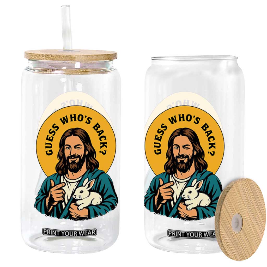 Guess Who is Back Funny Christian Easter Glass Can Winking Jesus with Lamb Cute Resurrection Humor Gift TS02 Print Your Wear