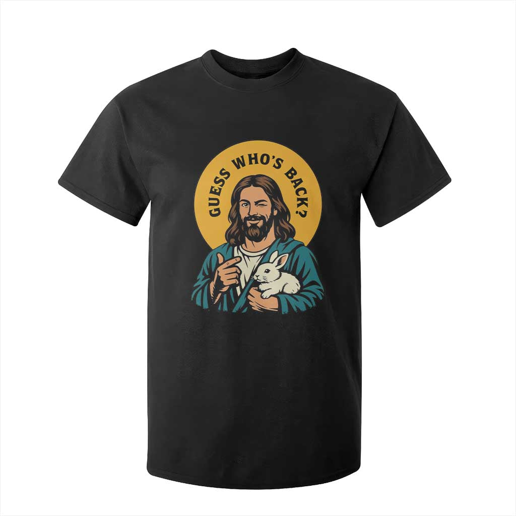 Guess Who is Back Funny Christian Easter T Shirt For Kid Winking Jesus with Lamb Cute Resurrection Humor Gift TS02 Black Print Your Wear